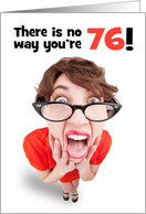 Happy 76th Birthday Funny Shocked Woman Humor card