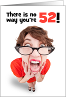 Happy 52nd Birthday Funny Shocked Woman Humor card