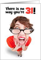 Happy 31st Birthday Funny Shocked Woman Humor card
