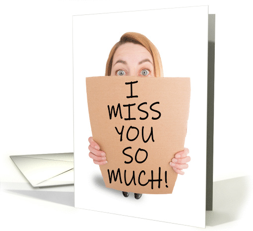 Miss You Woman Holding Sign Coronavirus Pandemic Humor card (1621538)