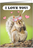 Happy Valentine’s Day I Love You Squirrel Humor card