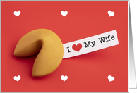 Happy Valentine’s Day I Love My Wife Fortune Cookie card