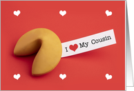 Happy Valentine’s Day I Love My Cousin Fortune Cookie card