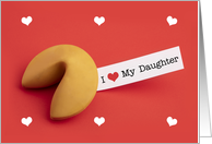 Happy Valentine’s Day I Love My Daughter Fortune Cookie card