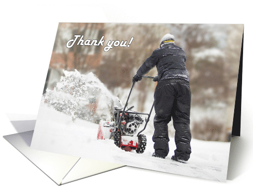 Thank You For Clearing Snow Man Pushing Snow Blower card (1723798)