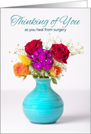 Get Well Soon Thinking of You as you Heal From Surgery Flowers card