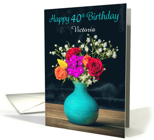 Happy 40th Birthday Custom Name Beautiful Flower card (1741826)