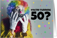 Happy 50th Birthday Creepy Clown Humor card