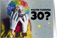 Happy 30th Birthday Creepy Clown Humor card