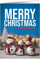 Merry Christmas Handyman Cute Snowmen Photograph card