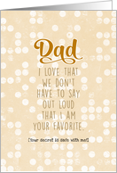 For Dad Father’s Day I Am Your Favorite Brown and White Dotted Pattern card