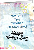 Grandpa Father’s Day You Put The Grand in Grandpa Blank Inside card