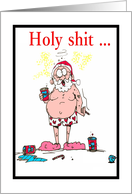 Christmas Holy Shit Its Christmas Again Cartoon Santa card