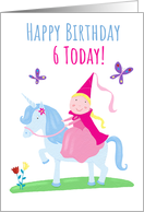 Happy Birthday 6 Today Princess Unicorn Girl card
