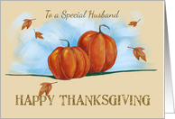 Special Husband Happy Thanksgiving Pumpkins card