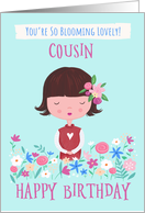 Cousin Birthday Blooming Lovely Girl Flowers card