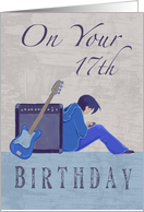 On Your 17th Birthday for Him Guitar with Distressed Text card