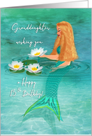 Happy 15th Birthday for Grandaughter, Mermaid, Lilies, Watercolor card