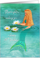 Happy 14th Birthday for Stepdaughter Mermaid Lilies Watercolor card