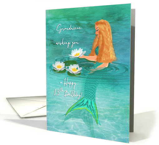 Happy 13th Birthday for Grandniece, Mermaid, Lilies, Watercolor card