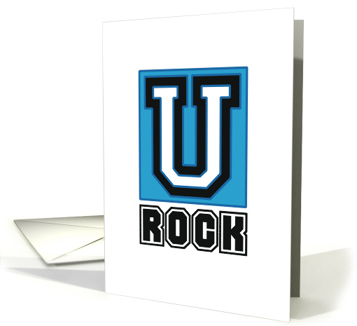 U Rock University Life College Humor Greeting card (1576556)