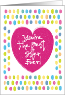 You’re The Best Sister Ever Thoughtful Greeting card
