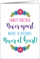Family Together Never Apart Maybe Distance Never Heart Poem Miss You card