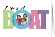 Life’s a Boat Humor Nautical Marine Boating Coastal Travel Theme Photo card