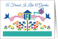Friendship Day A Friend Is Like A Garden - Full Of Love Poetic Sweet card