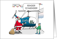 Funny Christmas Santa and Elf With Helicopter Reindeer Schmeindeer card