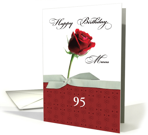 Mum Customizable Age 95th Birthday Red Rose card (1599616)
