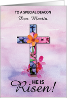 Custom Name Deacon Easter He is Risen Cross Watercolor Flowers card
