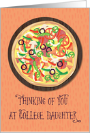 Daughter Thinking of you at College Pizza card