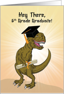 6th Grade Graduation T-Rex Dinosaur card