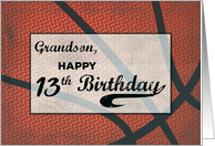 Grandson 13th Birthday Basketball Large Distressed Sports Ball card