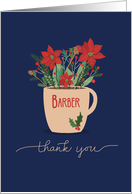 Barber Thank You at Christmas Poinsettias in Coffee Cup card