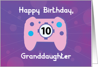 Granddaughter 10 Year Old Birthday Gamer Controller card