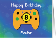 Custom Name Foster 8 Year Old Birthday Gamer Controller card