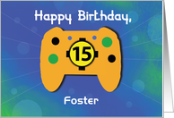 Custom Name Foster 15 Year Old Birthday Gamer Controller card
