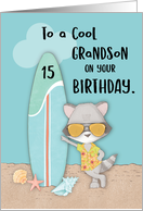 Age 15 Grandson Birthday Beach Funny Cool Raccoon in Sunglasses card