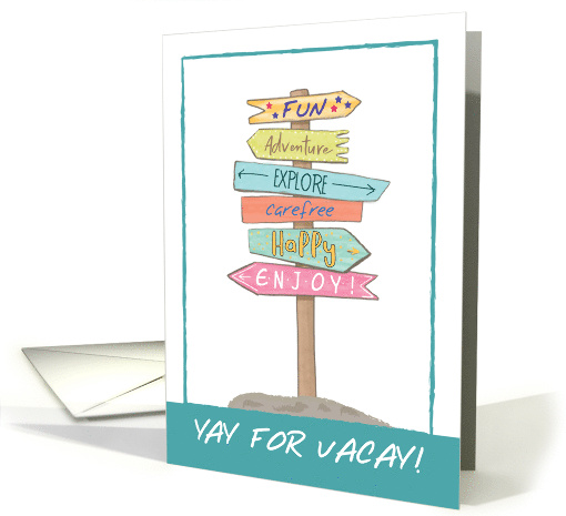 Yay for Vacay Sign and Have Fun on Vacation Bon Voyage card (1692708)