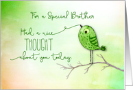 For Brother Bird on Branch Nice Thought of You card