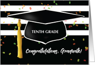 Graduation Tenth Grade With Cap and Black White Stripes and Confetti card