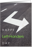 Happy Left-Handers Day August 13 with Left Arrow on Road card