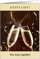 Happy First New Year’s Together with Two Champagne Glasses card