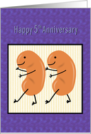 Kidney Transplant 5th Anniversary Kidney Beans card