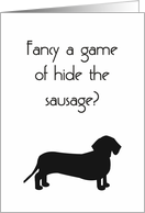 Fancy a Game of Hide the Sausage Dachshund Valentine’s card