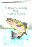 Happy Birthday Wonderful Boyfriend Rainbow Trout Fish Keeper card