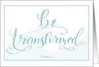 Be Transformed Encouragment card