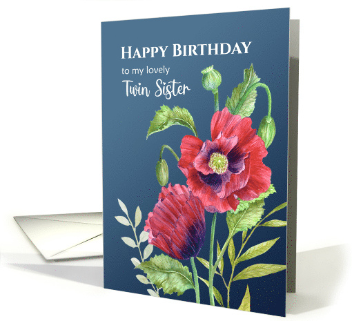 For My Twin Sister on Birthday Red Poppies Floral Illustration card